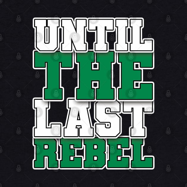 Until The Last Rebel by Footscore